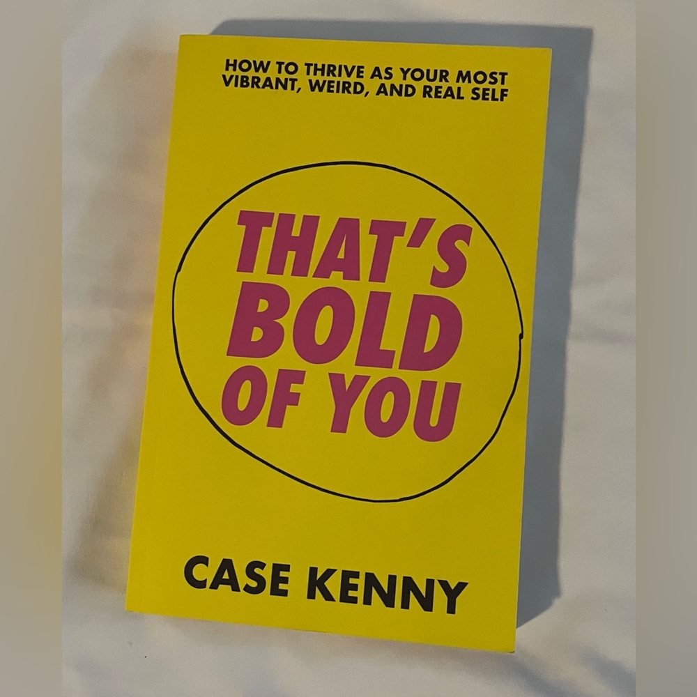 "That's Bold of You" by Case Kenny